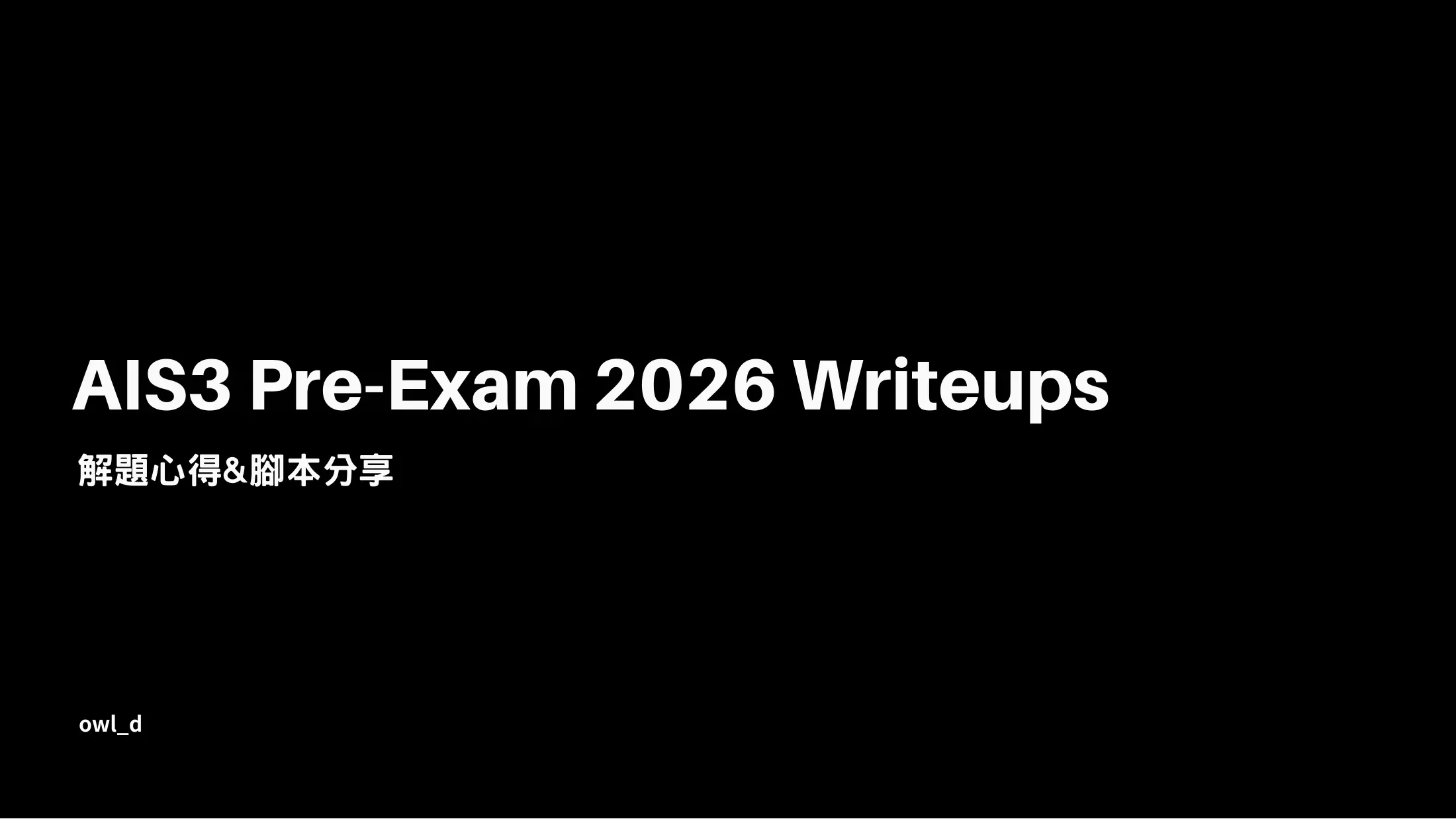 Opening slide for AIS3 Pre-Exam 2026 writeups.